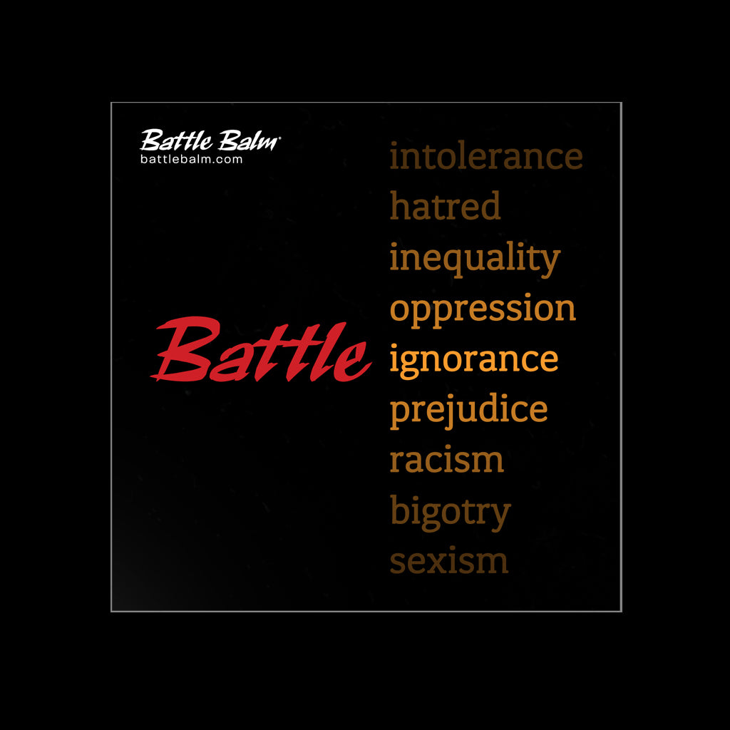 Battle for equality. Battle Ignorance. Higher consciousness.
